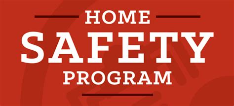 Home Safety Program and After the Fire Program .